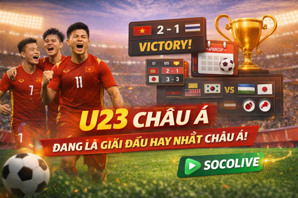 U23 Châu Á đang là giải đấu hay nhất Châu Á