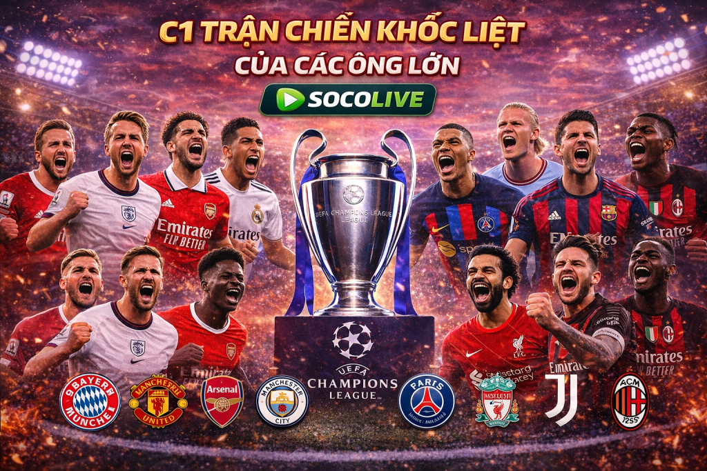 C1 trận chiến khốc liệt của các ông lớn